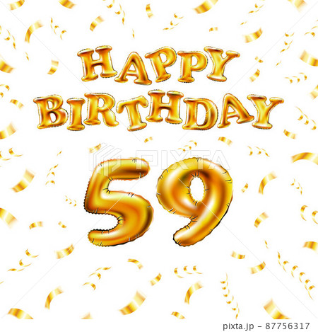 Golden number fifty nine metallic balloon. Happy Birthday message made of golden inflatable balloon. 59 number letters on white background. fly gold ribbons with confetti. vector illustration 87756317