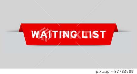 Red color inserted label with word waiting list on gray background Red color inserted label with word waiting list on gray background 87783589