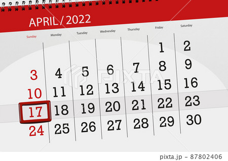 Calendar planner for the month april 2022, deadline day, 17, sunday 87802406