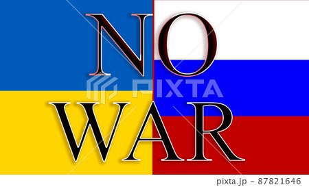 Ukrainian and Russian flag with the inscription NO WAR. Ukrainian and Russian flag with the inscription NO WAR. 87821646