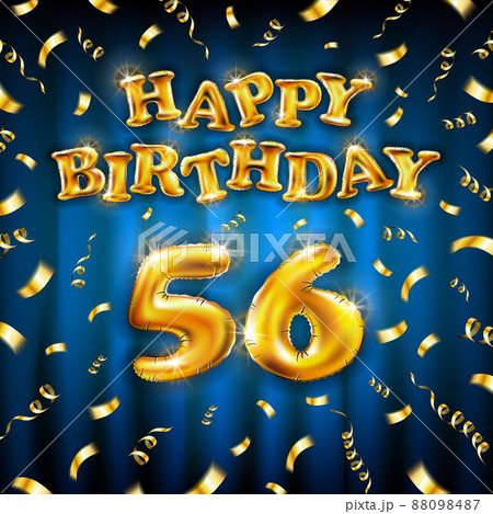 Golden number fifty six metallic balloon. Happy Birthday message made of golden inflatable balloon. 56 number letters on blue background. fly gold ribbons with confetti. vector illustration Golden number fifty six metallic balloon. Happy Birthday message made of golden inflatable balloon. 56 number letters on blue background. fly gold ribbons with confetti. vector illustration 88098487