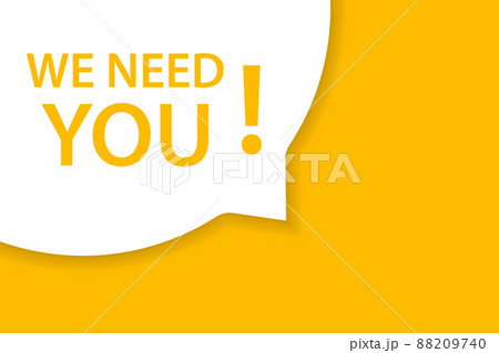 We need you speech banner bubble icon vector for graphic design, logo, website, social media, mobile app, sticker, banner, label UI 88209740