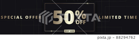 50 off sale banner. Special offer limited time 50 percent off. Sale discount offer. Luxury promotion banner 50 off sale banner. Special offer limited time 50 percent off. Sale discount offer. Luxury promotion banner 88294762