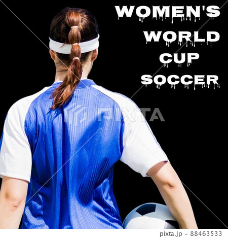 Women's world cup soccer text banner against female soccer player holding a soccer ball 88463533