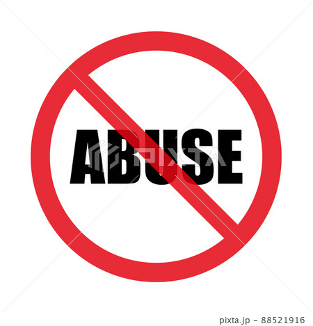 No abuse allowed sign. Isolated on white background. Flat style. Vector No abuse allowed sign. Isolated on white background. Flat style. Vector 88521916