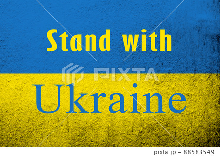 Stand with Ukaine color. .Ukrainian flag with a message against war. Grunge background 88583549