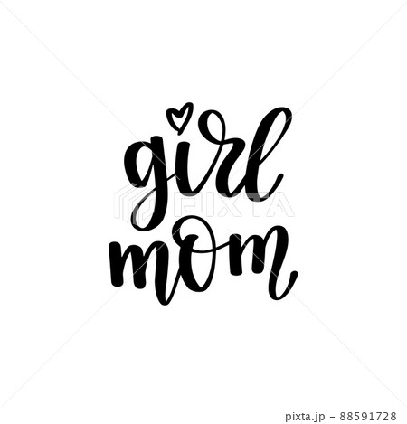 Girl mom. Cute lovely print with lettering. 88591728