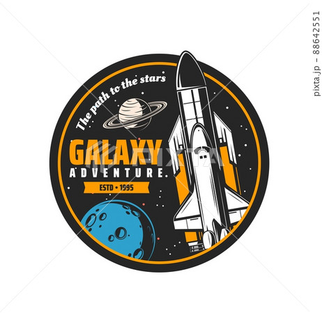 Galaxy adventure, spaceship in space and planets, vector shuttle rocket mission emblem. Spacecraft of orbital station in spaceflight to moon or Saturn for space exploration 88642551