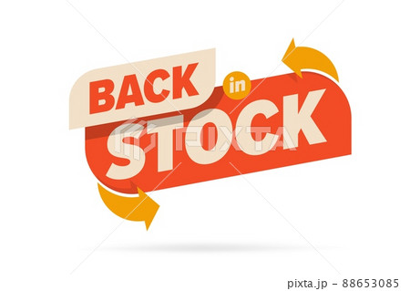 Back in stock info label sign available to sale promo emblem. Service, business, brand or product return to market badge with arrow design vector illustration isolated on white background 88653085