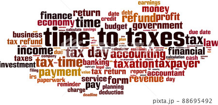 Time to taxes word cloud Time to taxes word cloud 88695492