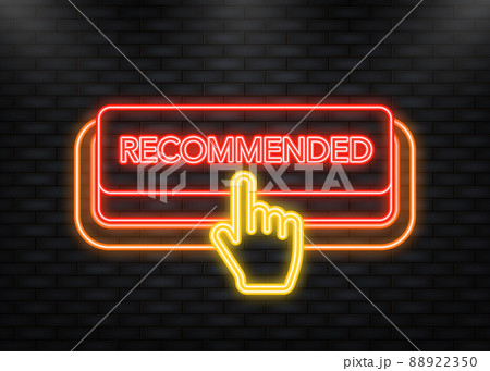 Neon Icon. Recommended red button in 3D style on white background. Vector illustration Neon Icon. Recommended red button in 3D style on white background. Vector illustration 88922350