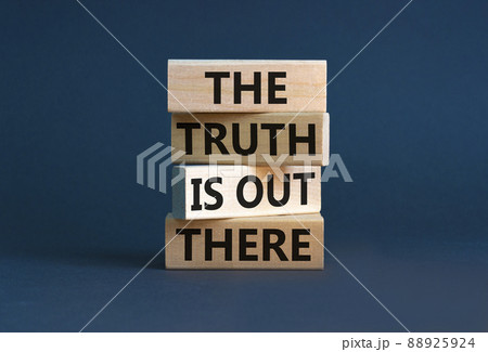 The truth is out there symbol. Concept words The truth is out there on wooden blocks. Beautiful grey table grey background. The truth is out there business concept. Copy space. The truth is out there symbol. Concept words The truth is out there on wooden blocks. Beautiful grey table grey background. The truth is out there business concept. Copy space. 88925924