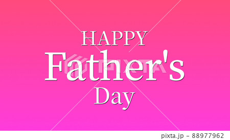 Father’s Day 父の日 メッセージカード ギフト プレゼント CG 背景 壁紙 Father’s Day 父の日 メッセージカード ギフト プレゼント CG 背景 壁紙 88977962