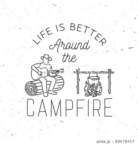 Life is better around the campfire. Vector illustration. Concept for shirt or print, stamp or tee. Vintage line art design with campfire, pot on the fire, man with guitar silhouette. 89078457