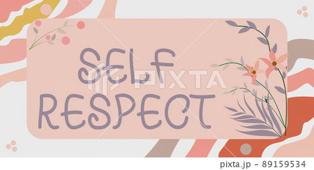 Conceptual caption Self Respect. Word Written on Pride and confidence in oneself Stand up for yourself Frame Decorated With Colorful Flowers And Foliage Arranged Harmoniously. Conceptual caption Self Respect. Word Written on Pride and confidence in oneself Stand up for yourself Frame Decorated With Colorful Flowers And Foliage Arranged Harmoniously. 89159534
