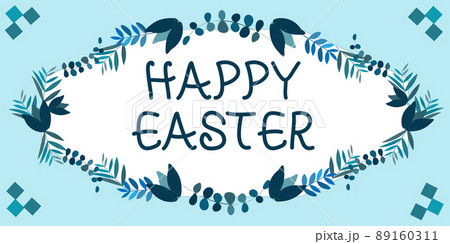 Conceptual display Happy Easter. Business concept Christian feast commemorating the resurrection of Jesus Frame Decorated With Colorful Flowers And Foliage Arranged Harmoniously. Conceptual display Happy Easter. Business concept Christian feast commemorating the resurrection of Jesus Frame Decorated With Colorful Flowers And Foliage Arranged Harmoniously. 89160311