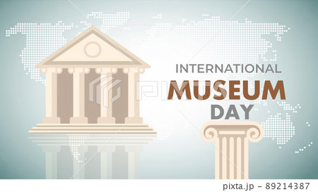 : International Museum Day 18 May : International Museum Day 18 May 89214387