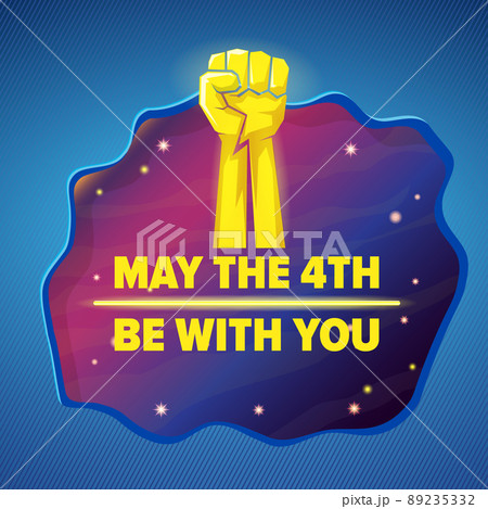 May the 4th be with you greeting vector illustration with neon glowing strong fist and text on violet space background with glowing stars. May the fourth be with you lettering. 89235332