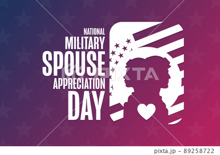 National Military Spouse Appreciation Day. Holiday concept. Template for background, banner, card National Military Spouse Appreciation Day. Holiday concept. Template for background, banner, card 89258722
