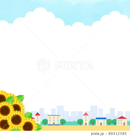 ひまわりのある街並みと青空のフレーム ひまわりのある街並みと青空のフレーム 89312585