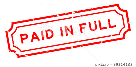Grunge red paid in full word rubber seal stamp on white background Grunge red paid in full word rubber seal stamp on white background 89314132