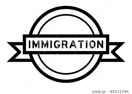 Vintage black color round label banner with word immigration on white background 89315284