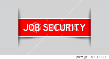 Inserted red color label sticker with word job security on gray background Inserted red color label sticker with word job security on gray background 89315353