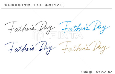 筆記体の優雅な飾り文字(父の日)、ベクター素材、手書き 筆記体の優雅な飾り文字(父の日)、ベクター素材、手書き 89352162