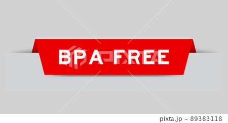 Red color inserted label with word BPA (Bisphenol A) free on gray background 89383118