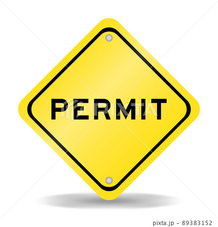 Yellow color transportation sign with word permit on white background Yellow color transportation sign with word permit on white background 89383152