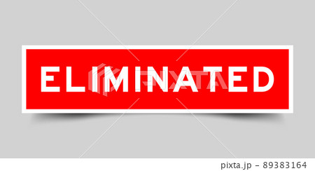 Sticker label with word eliminated in red color on gray background 89383164