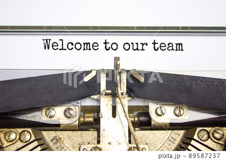 Welcome to our team symbol. Concept words Welcome to our team typed on retro typewriter. Beautiful white background. Business, motivational and welcome to our team concept. Welcome to our team symbol. Concept words Welcome to our team typed on retro typewriter. Beautiful white background. Business, motivational and welcome to our team concept. 89587237