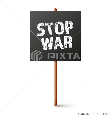 Black protest sign on wooden holder. Stop war. Realistic demonstration banner with text. Strike action cardboard placard mockup. Vector illustration 89609139