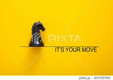Chess knight with the message it's your move. 89709460