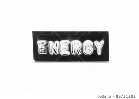 Black color banner that have embossed letter with word energy on white paper background Black color banner that have embossed letter with word energy on white paper background 89721283