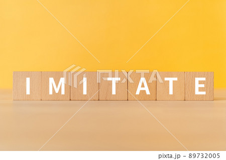 真似・模倣のイメージ|「IMITATE」と書かれた積み木 真似・模倣のイメージ|「IMITATE」と書かれた積み木 89732005