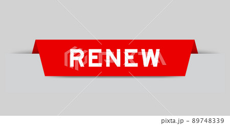 Red color inserted label with word renew on gray background 89748339