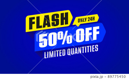 Fifty percent off flash sale special offer banner. Only 24 hours sale retail business promotion. Marketing advertising poster template vector illustration 89775450