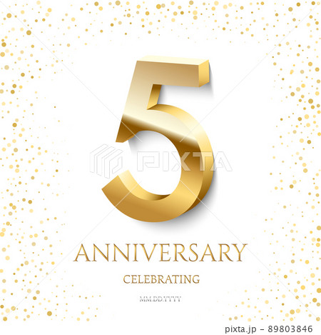 Golden 5th Anniversary Celebrating text and confetti on white background. Vector celebration 5 anniversary event template. 89803846