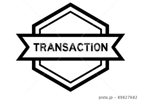 Vintage black color hexagon label banner with word transaction on white background Vintage black color hexagon label banner with word transaction on white background 89827682