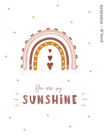 Trendy rainbow in boho style in different color. You are my sunshine. Children illustrations for poster or post card. Doodle art element. Modern vector illustration. 89868699