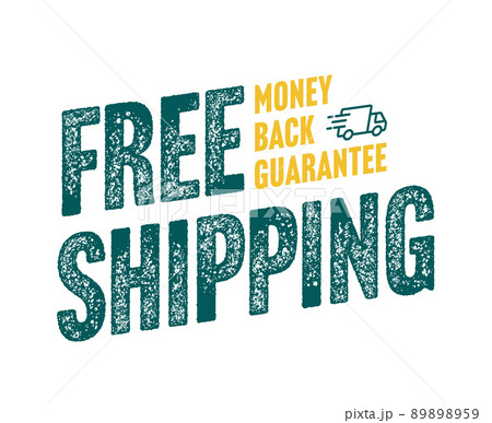 Free shipping and money back guarantee sale sticker. Risk-free shopping e-commerce security badge. Online purchase and fast delivery service promotion grungy illustration Free shipping and money back guarantee sale sticker. Risk-free shopping e-commerce security badge. Online purchase and fast delivery service promotion grungy illustration 89898959