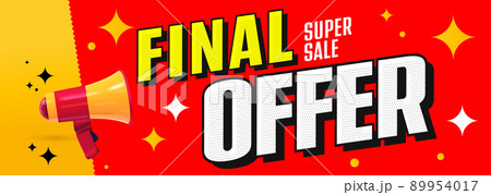 Final offer super sale banner template. Discount offer promotion, super sale advertising, best final marketing bargain vector illustration Final offer super sale banner template. Discount offer promotion, super sale advertising, best final marketing bargain vector illustration 89954017