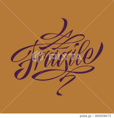 Fragile lettering. Message to print on tshirt, poster, banner.  90009675