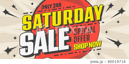 Saturday sale banner template. One day deal, special offer, big sale, clearance discount vector illustration Saturday sale banner template. One day deal, special offer, big sale, clearance discount vector illustration 90019716
