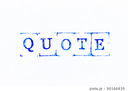 Blue color ink rubber stamp in word quote on white paper background 90166830