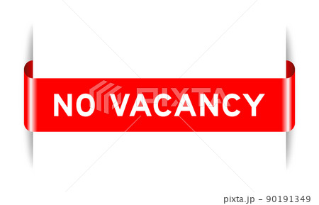 Red color inserted label banner with word no vacancy on white background 90191349