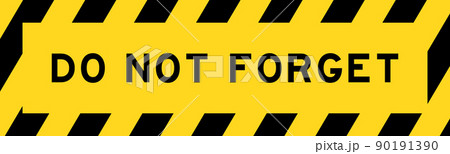 Yellow and black color with line striped label banner with word do not forget 90191390