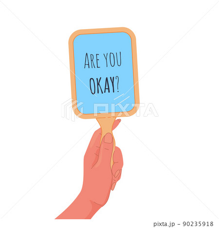 Hand holds up mirror with question, are you okay.Vector flat illustration Hand holds up mirror with question, are you okay.Vector flat illustration 90235918