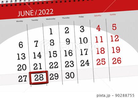 Calendar planner for the month june 2022, deadline day, 28, tuesday Calendar planner for the month june 2022, deadline day, 28, tuesday 90288755
